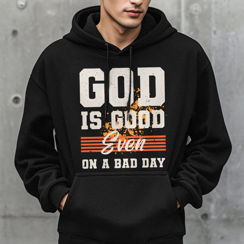 Christiandiscipleshop Classic Style God Is Good Even On A Bad Day Fleece Lined Polyester Hoodie