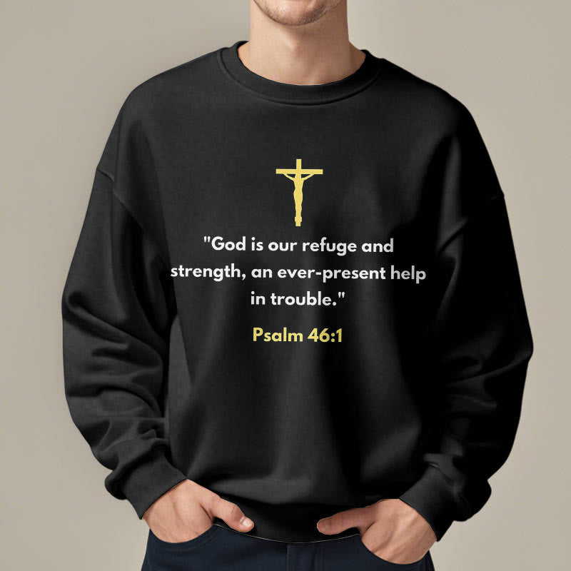 Christiandiscipleshop Classic Style God Is Our Refuge And Strength Fleece Lined Polyester Sweatshirt