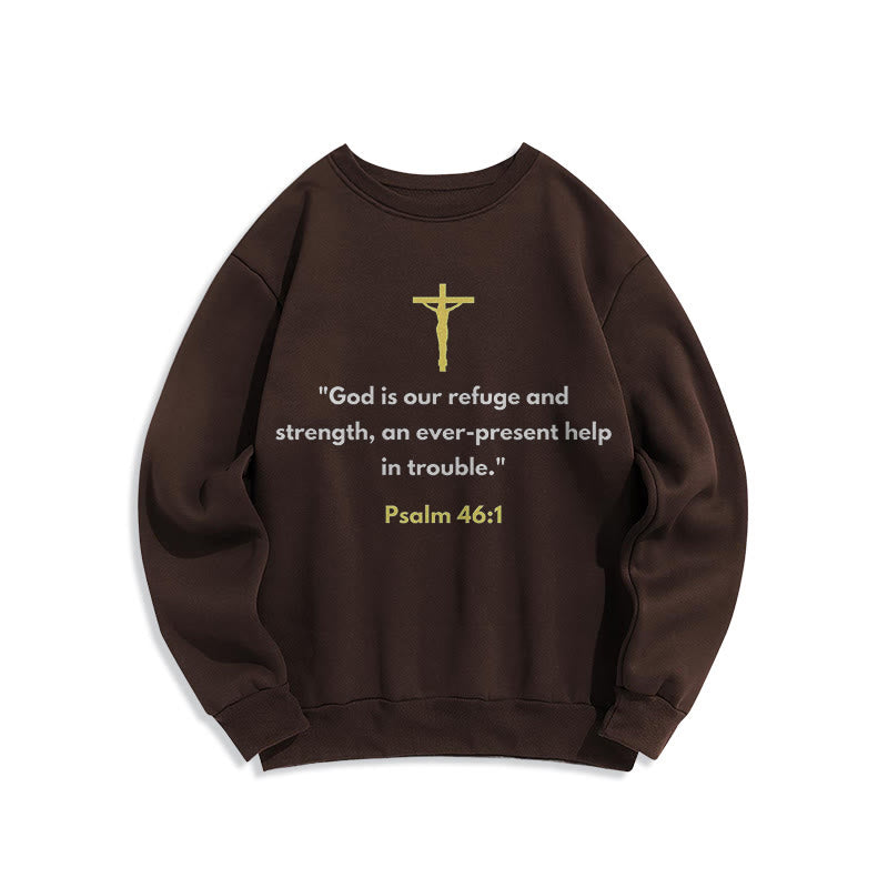 Christiandiscipleshop Classic Style God Is Our Refuge And Strength Fleece Lined Polyester Sweatshirt