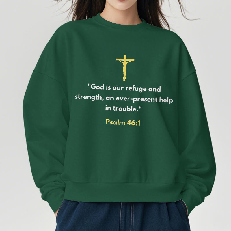 Christiandiscipleshop Classic Style God Is Our Refuge And Strength Fleece Lined Polyester Sweatshirt