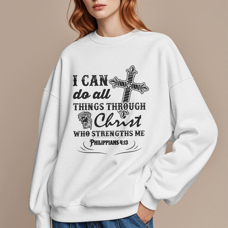 Christiandiscipleshop Quotation Style I Can Do All Things Fleece Lined Polyester Sweatshirt