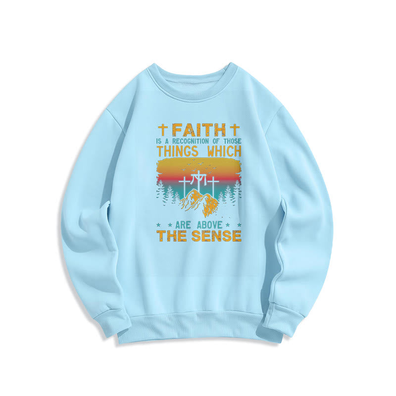 Christiandiscipleshop Colored Style Faith Is A Recognition Fleece Lined Polyester Sweatshirt