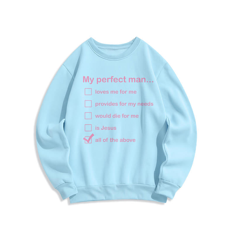 christiandiscipleshop Modern Style My Perfect Man Is Jesus Fleece Lined Polyester Sweatshirt