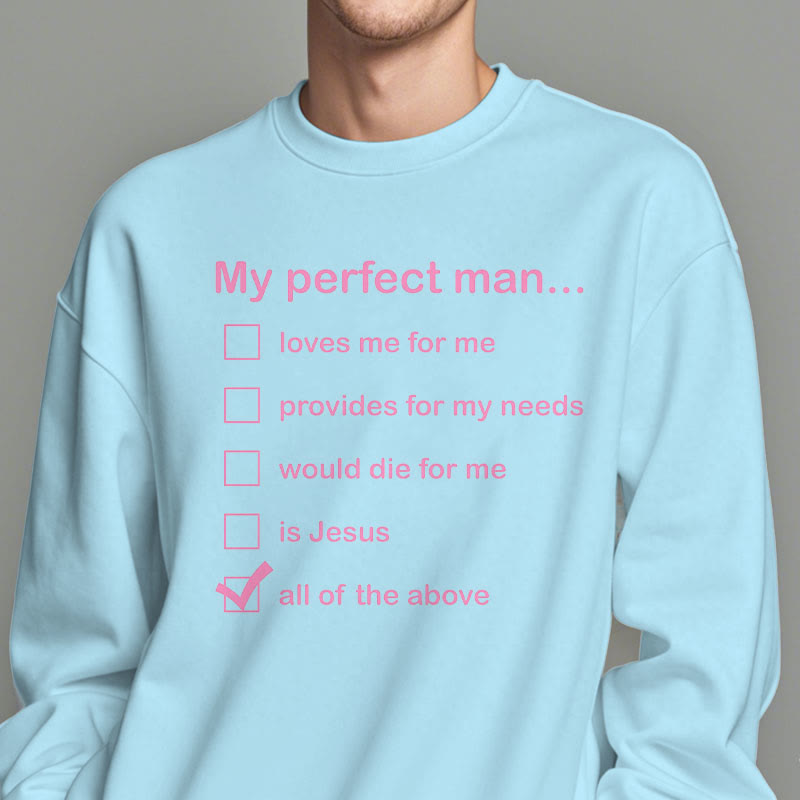 christiandiscipleshop Modern Style My Perfect Man Is Jesus Fleece Lined Polyester Sweatshirt