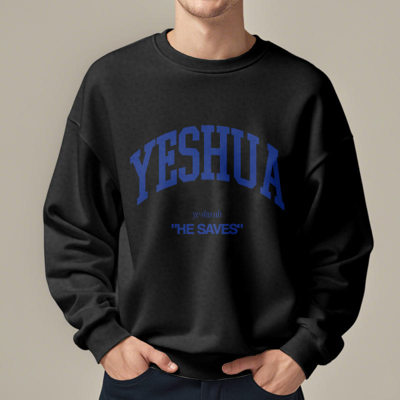 Christiandiscipleshop Classic Style Yeshua He Saves Fleece Lined Polyester Sweatshirt