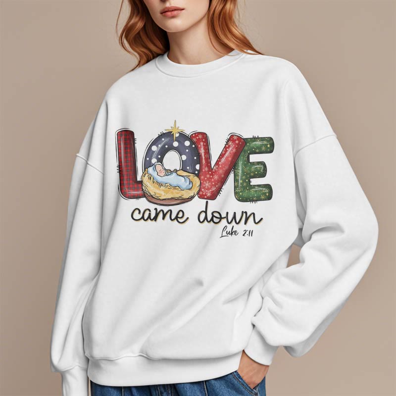 Christiandiscipleshop Colored Style Love Came Down Christmas Fleece Lined Polyester Sweatshirt
