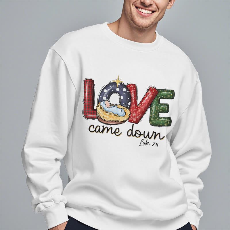 Christiandiscipleshop Colored Style Love Came Down Christmas Fleece Lined Polyester Sweatshirt