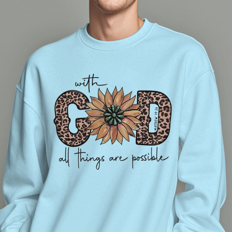 Christiandiscipleshop Quotation Style With God All Things Are Possible Fleece Lined Polyester Sweatshirt
