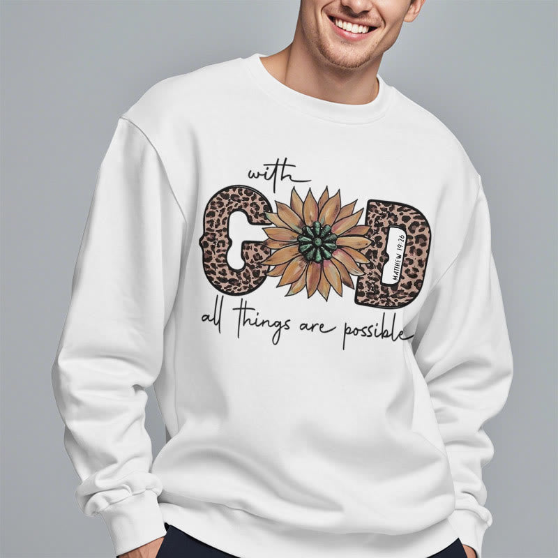 Christiandiscipleshop Quotation Style With God All Things Are Possible Fleece Lined Polyester Sweatshirt