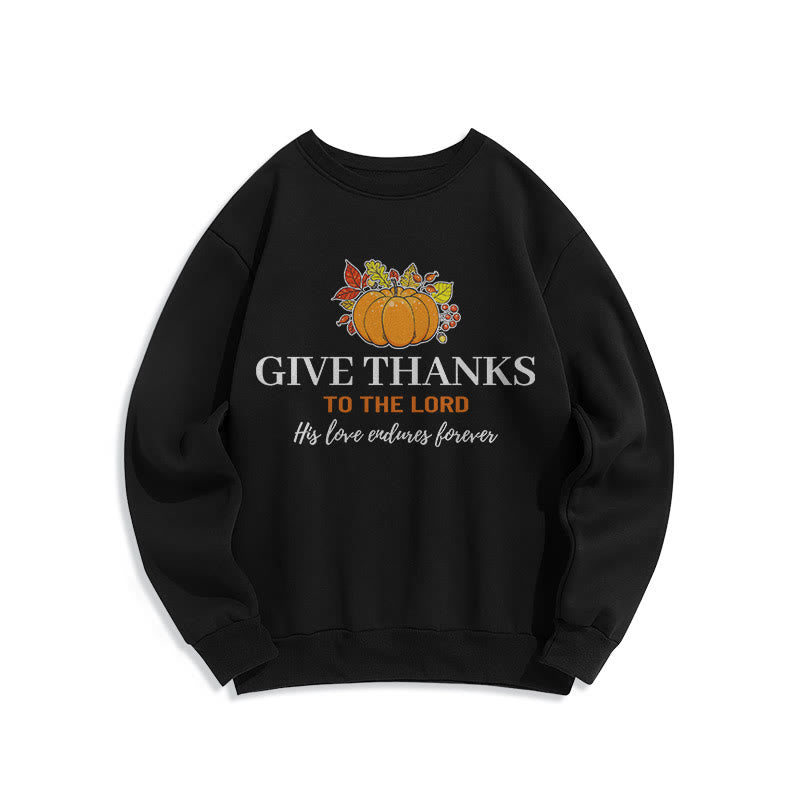 christiandiscipleshop Modern Style Give Thanks to the Lord Pumpkin Fleece Lined Polyester Sweatshirt