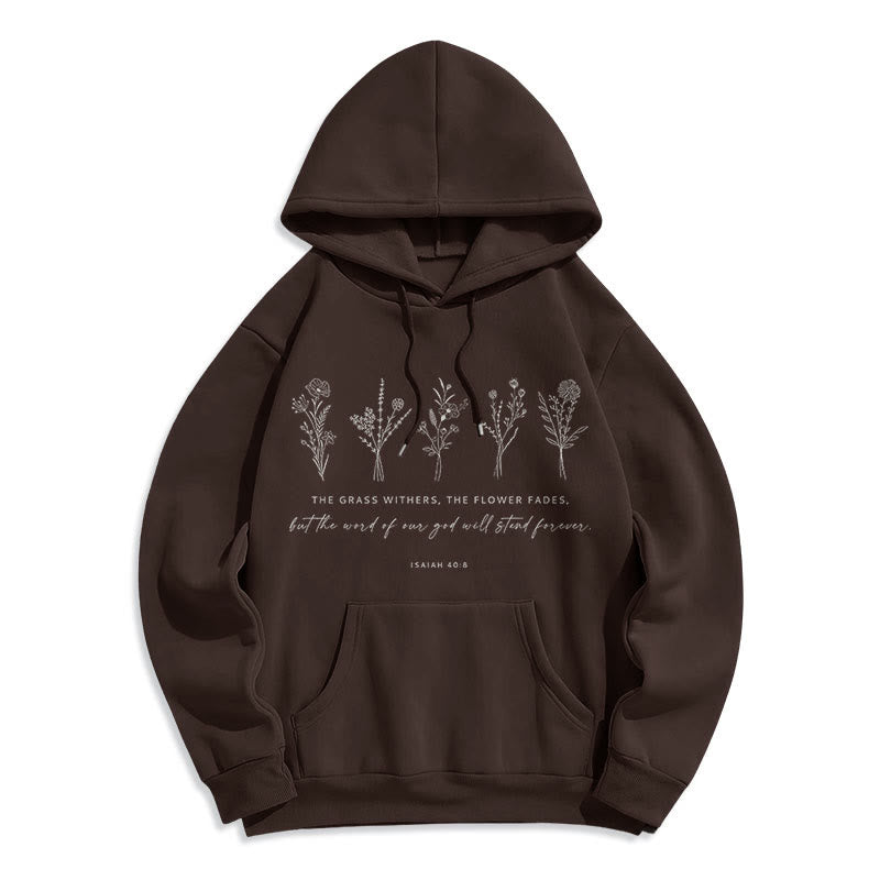Christiandiscipleshop Quotation Style Isaiah 40:8 Floral Forever Fleece Lined Polyester Hoodie