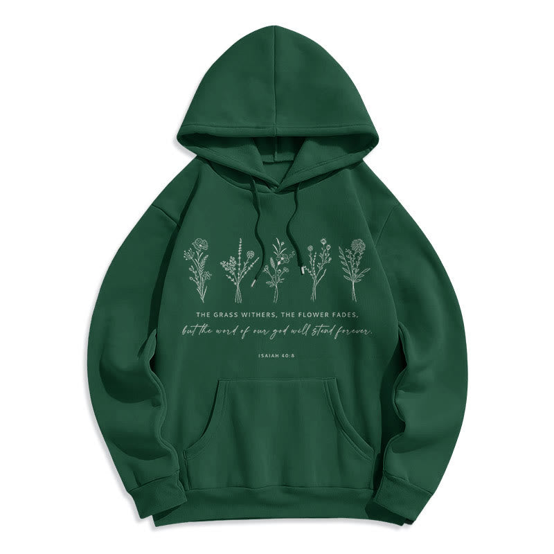 Christiandiscipleshop Quotation Style Isaiah 40:8 Floral Forever Fleece Lined Polyester Hoodie