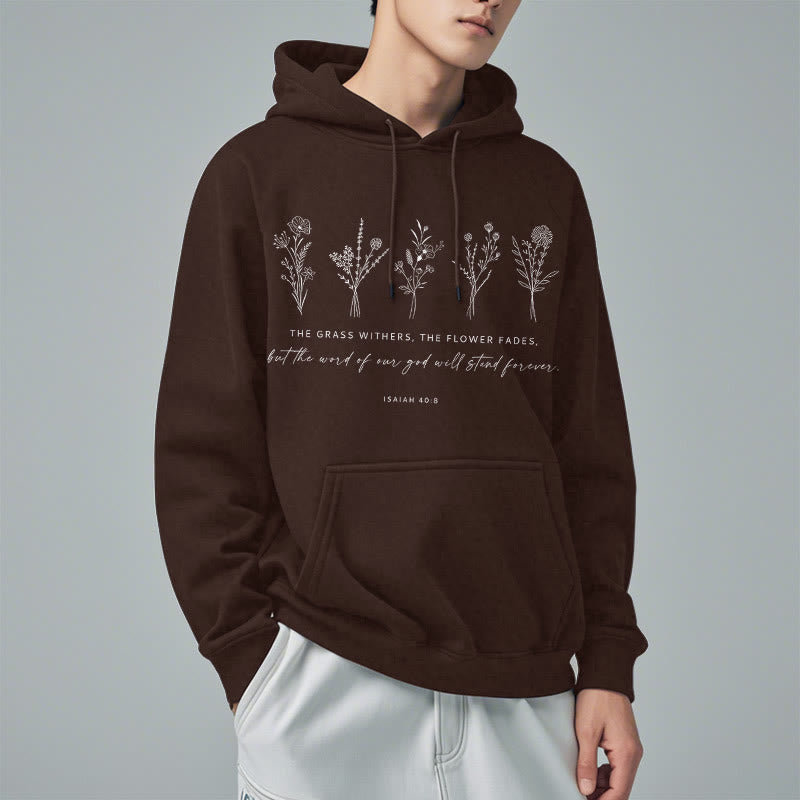 Christiandiscipleshop Quotation Style Isaiah 40:8 Floral Forever Fleece Lined Polyester Hoodie
