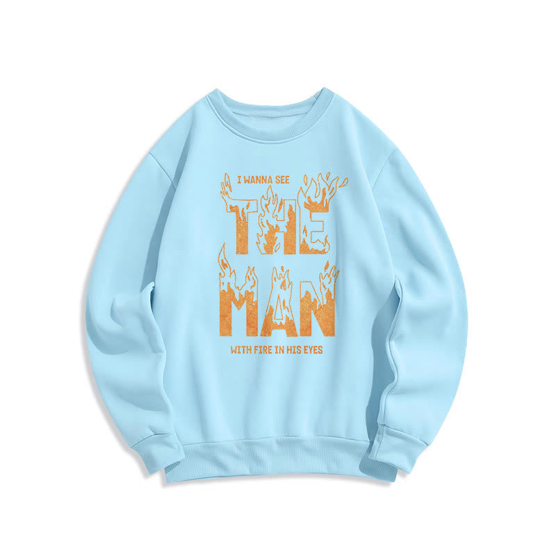 Christiandiscipleshop Quotation Style The Man With Fire in His Eyes Fleece Lined Polyester Sweatshirt