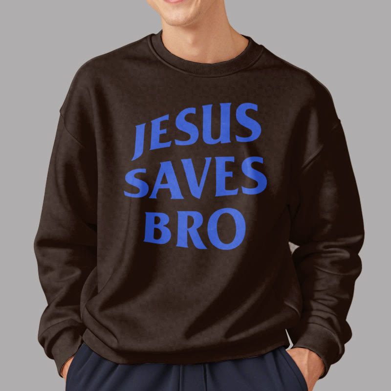Christiandiscipleshop Quotation Style Jesus Saves Bro Proud Faith Fleece Lined Polyester Sweatshirt