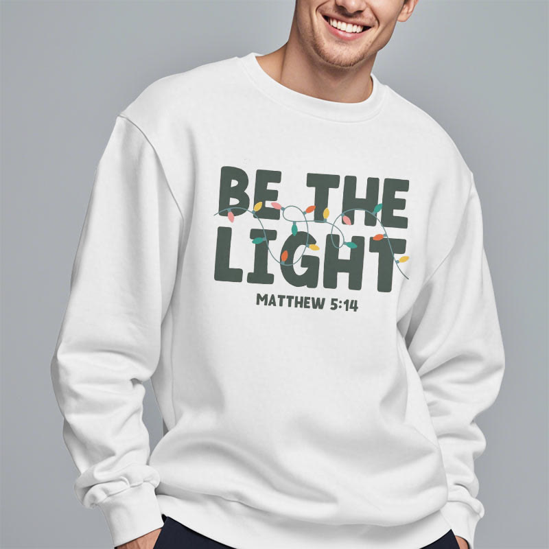 Christiandiscipleshop Quotation Style Be The Light Fleece Lined Polyester Sweatshirt