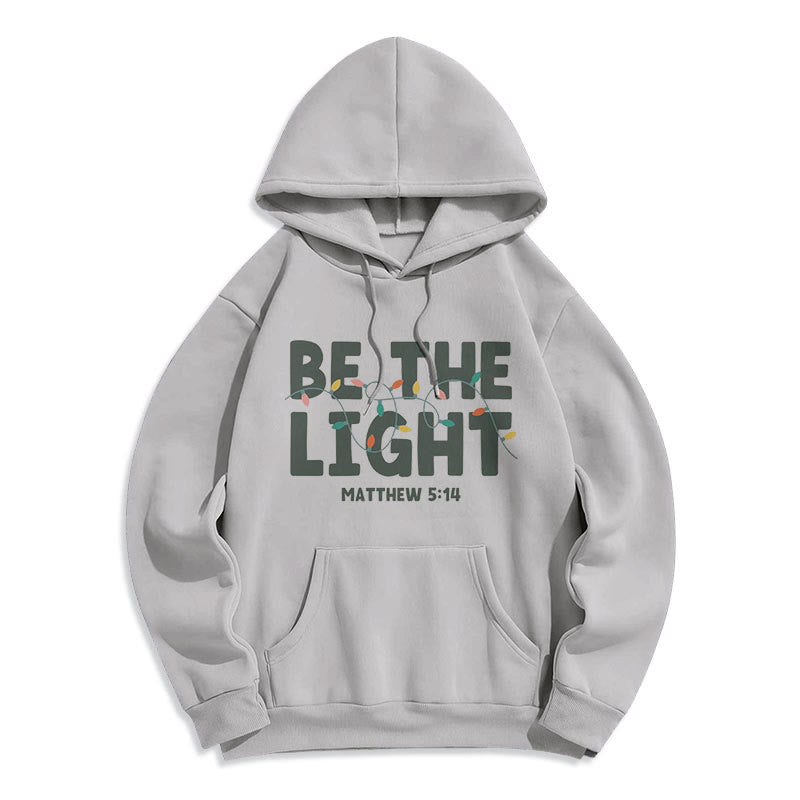Christiandiscipleshop Quotation Style Be The Light Fleece Lined Polyester Hoodie