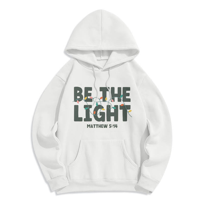Christiandiscipleshop Quotation Style Be The Light Fleece Lined Polyester Hoodie