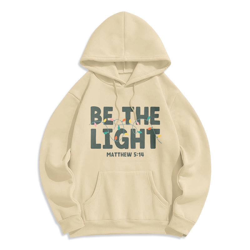 Christiandiscipleshop Quotation Style Be The Light Fleece Lined Polyester Hoodie