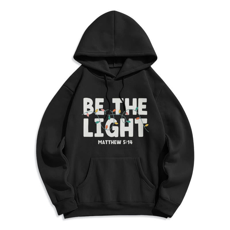 Christiandiscipleshop Quotation Style Be The Light Fleece Lined Polyester Hoodie