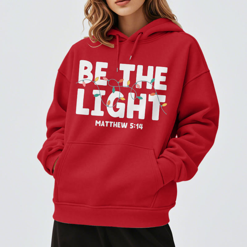 Christiandiscipleshop Quotation Style Be The Light Fleece Lined Polyester Hoodie