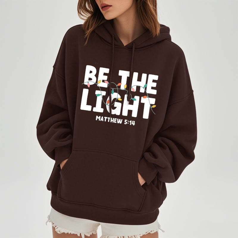 Christiandiscipleshop Quotation Style Be The Light Fleece Lined Polyester Hoodie