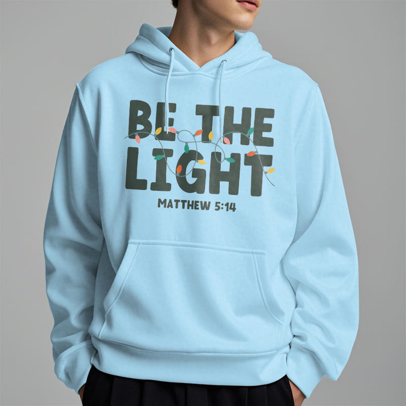 Christiandiscipleshop Quotation Style Be The Light Fleece Lined Polyester Hoodie