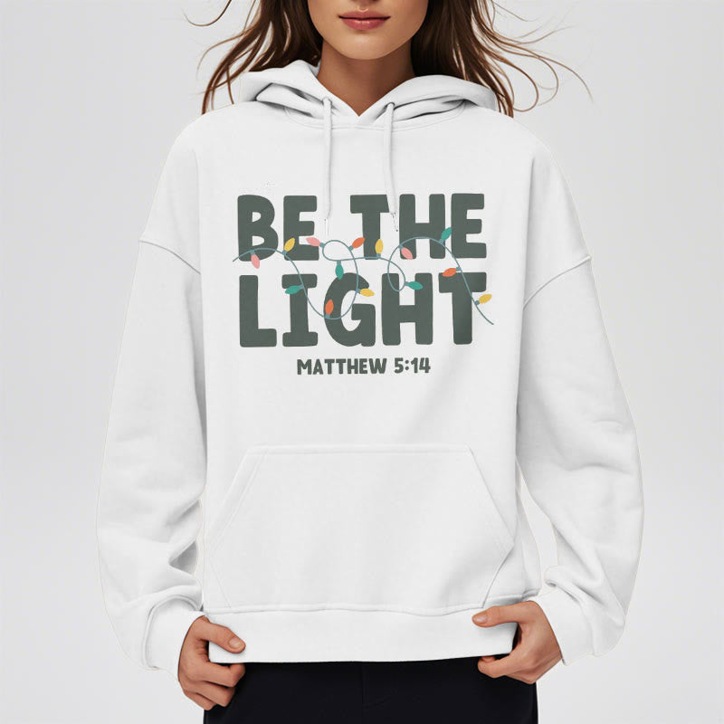 Christiandiscipleshop Quotation Style Be The Light Fleece Lined Polyester Hoodie