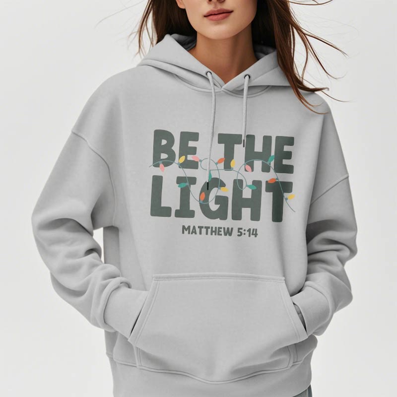 Christiandiscipleshop Quotation Style Be The Light Fleece Lined Polyester Hoodie