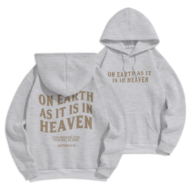 Christiandiscipleshop Quotation Style On Earth As It Is In Heaven Fleece Lined Polyester Hoodie