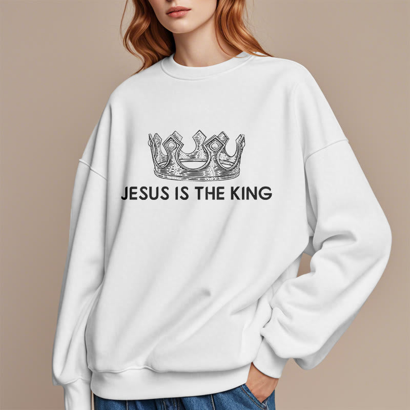 Christiandiscipleshop Quotation Style Jesus Is The King Fleece Lined Polyester Sweatshirt