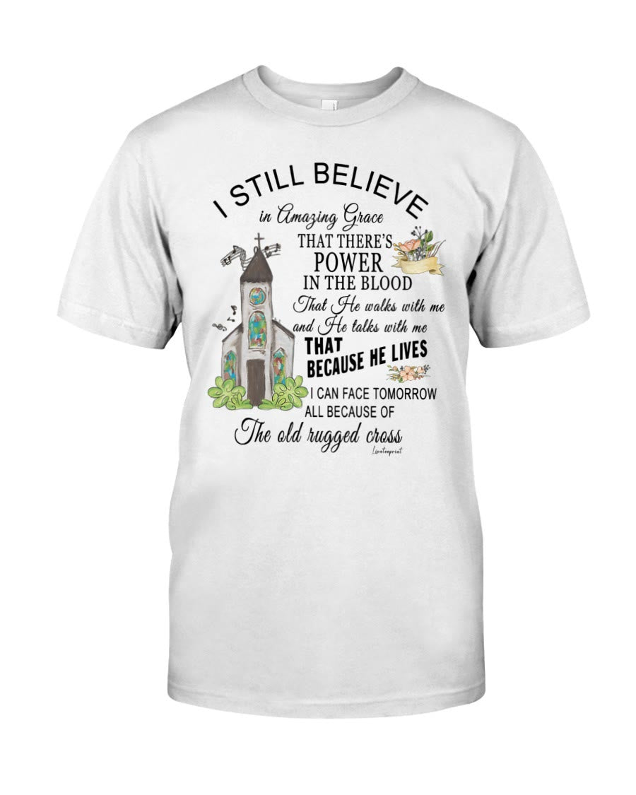 christiandiscipleshop I Still Believe Classic T-shirt
