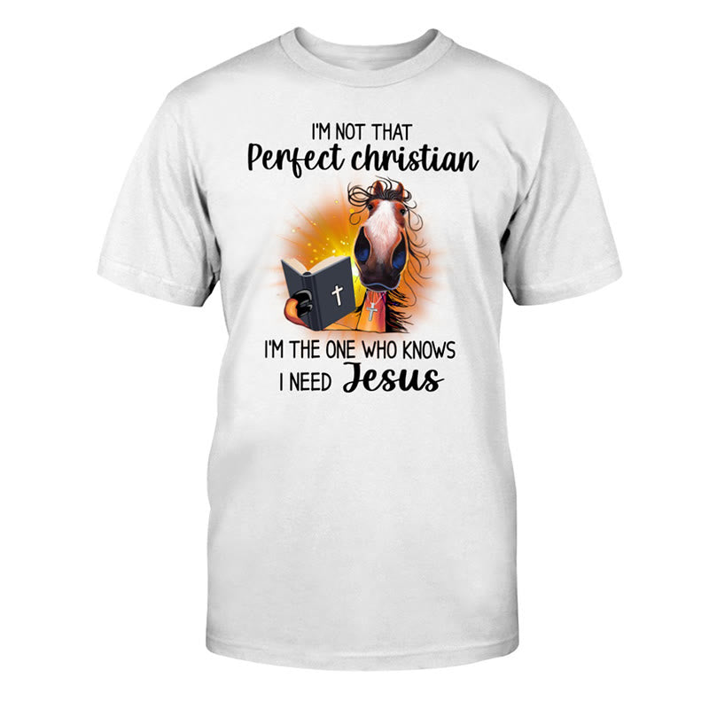 christiandiscipleshop I'm Not That Perfect Christian, I Need Jesus Classic T-Shirt