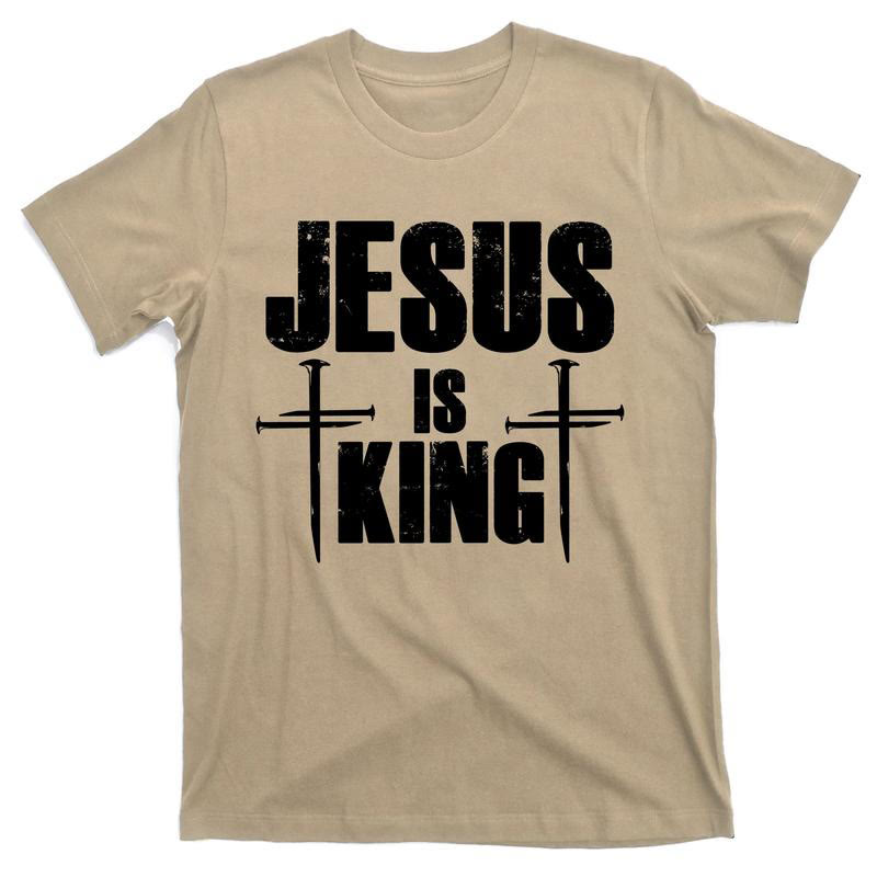 christiandiscipleshop Jesus Is King 3 Nails Cross Christian T-Shirt