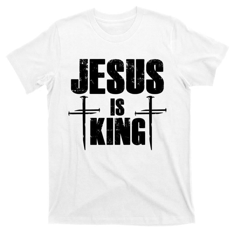 christiandiscipleshop Jesus Is King 3 Nails Cross Christian T-Shirt