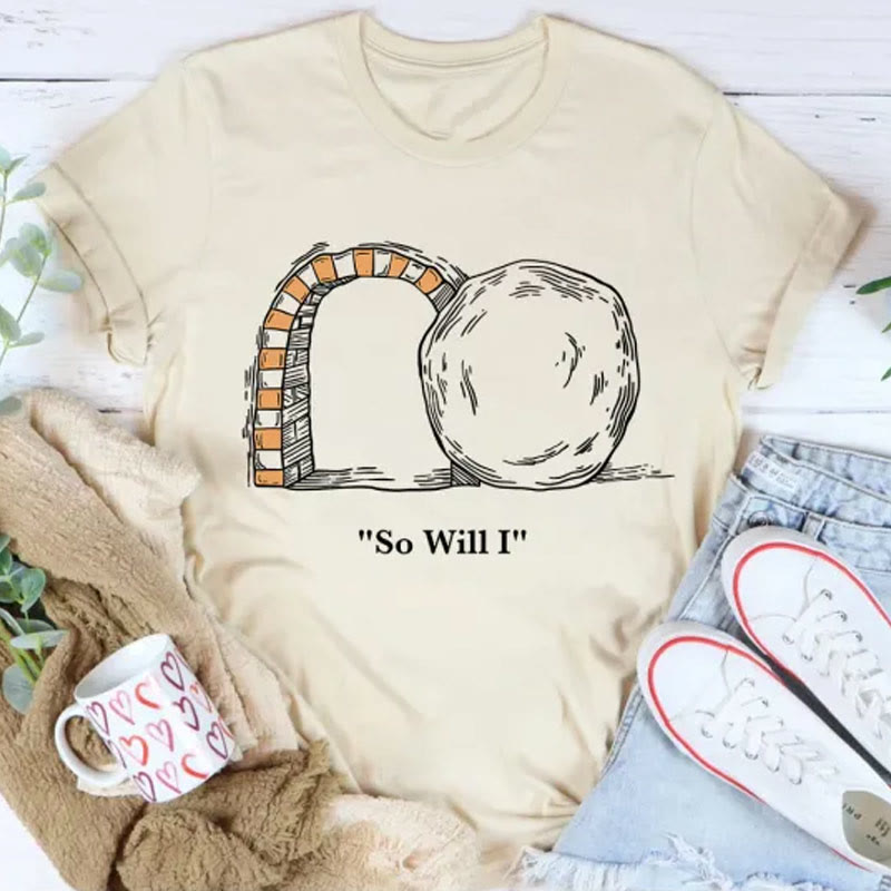 Christiandiscipleshop So Will I Christian T-Shirt