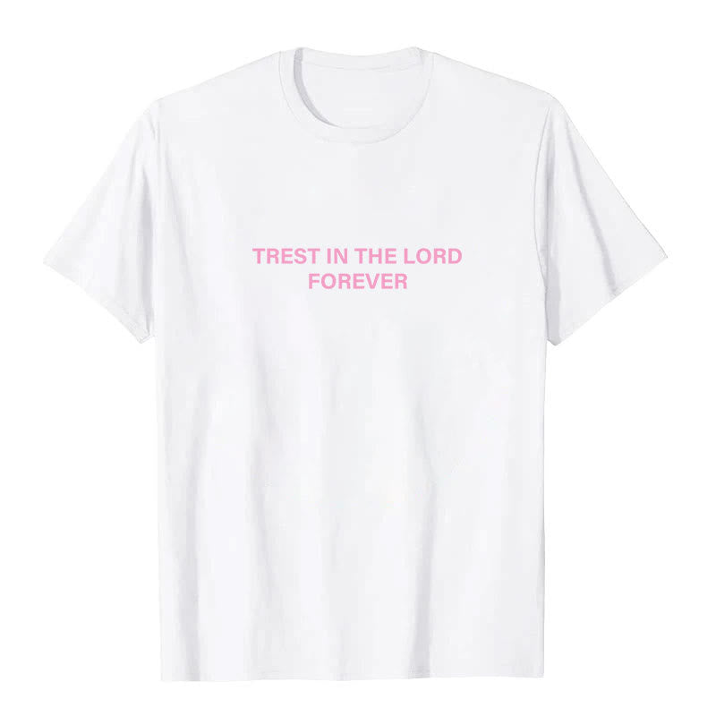 christiandiscipleshop Trust In The Lord Forever T-Shirt