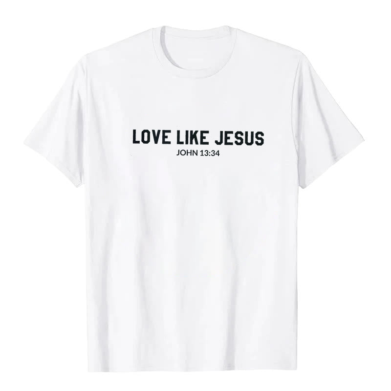 christiandiscipleshop Love Like Jesus T-Shirt