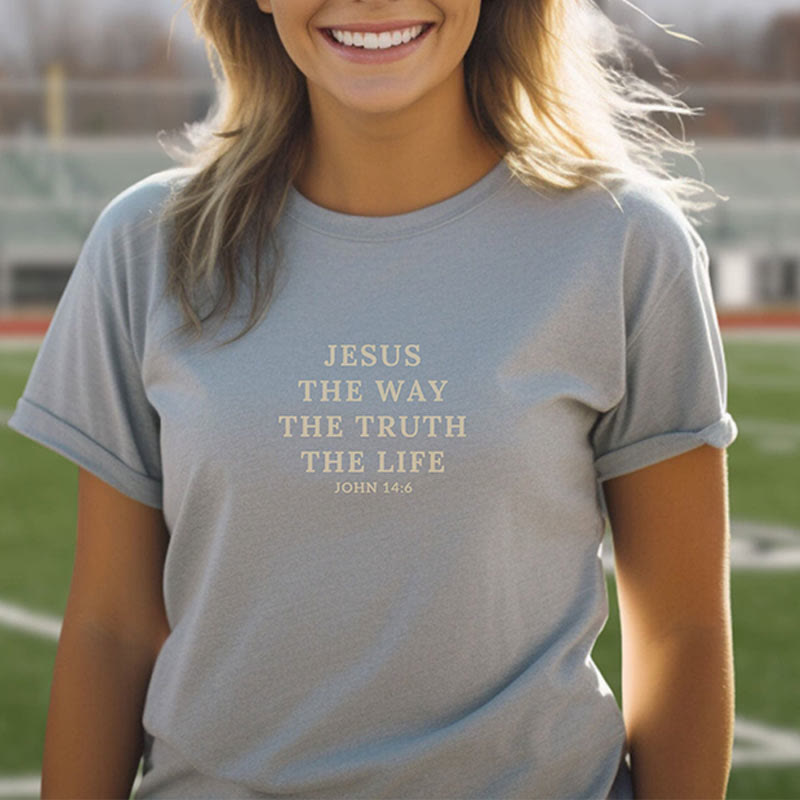 christiandiscipleshop Jesus is The Way The Truth The Life - John 14:6 Colorful T-Shirt