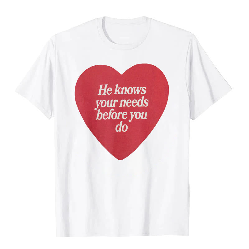 Christianartworkshop "He knows your needs before you do" T-shirt