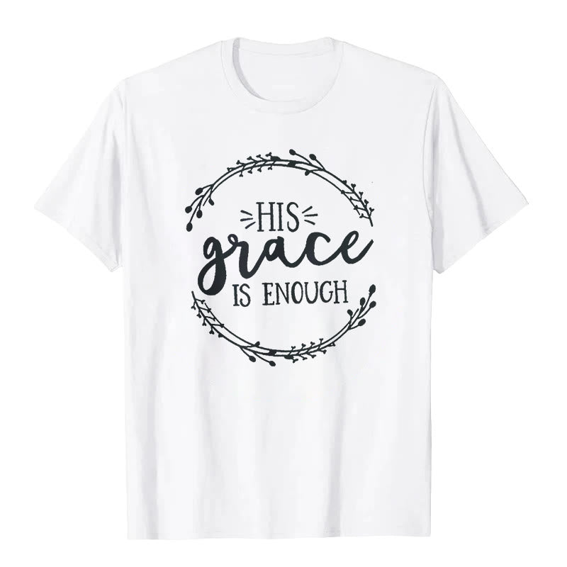 Christianartworkshop "HIS grace IS ENOUGH" T-shirt