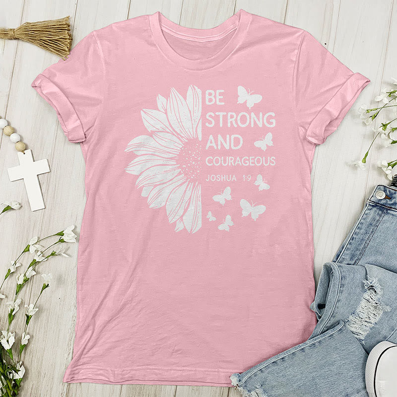 Christianartworkshop Be Strong and Courageous Joshua 1:9 T-shirt