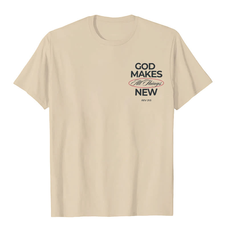 Christiandiscipleshop God Makes All Things New T-shirt