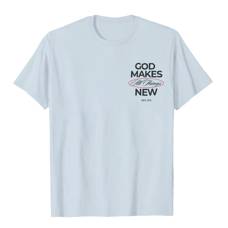 Christiandiscipleshop God Makes All Things New T-shirt