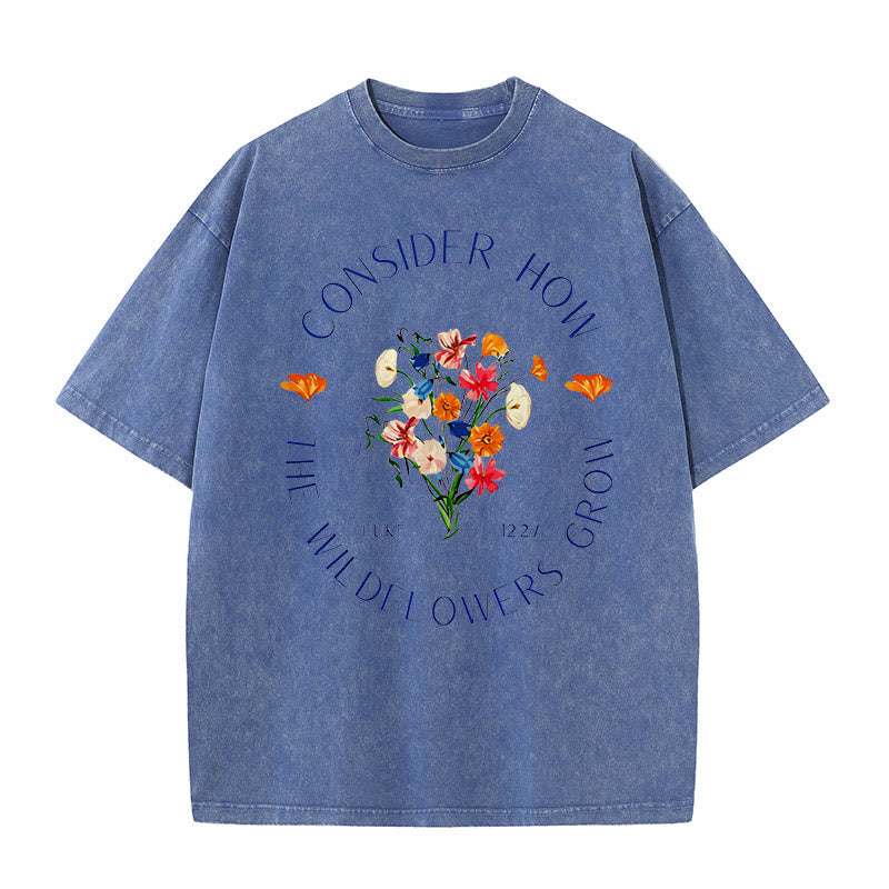 Christianartworkshop "Consider How The Wildflowers Grow" Unisex Washed T-Shirt