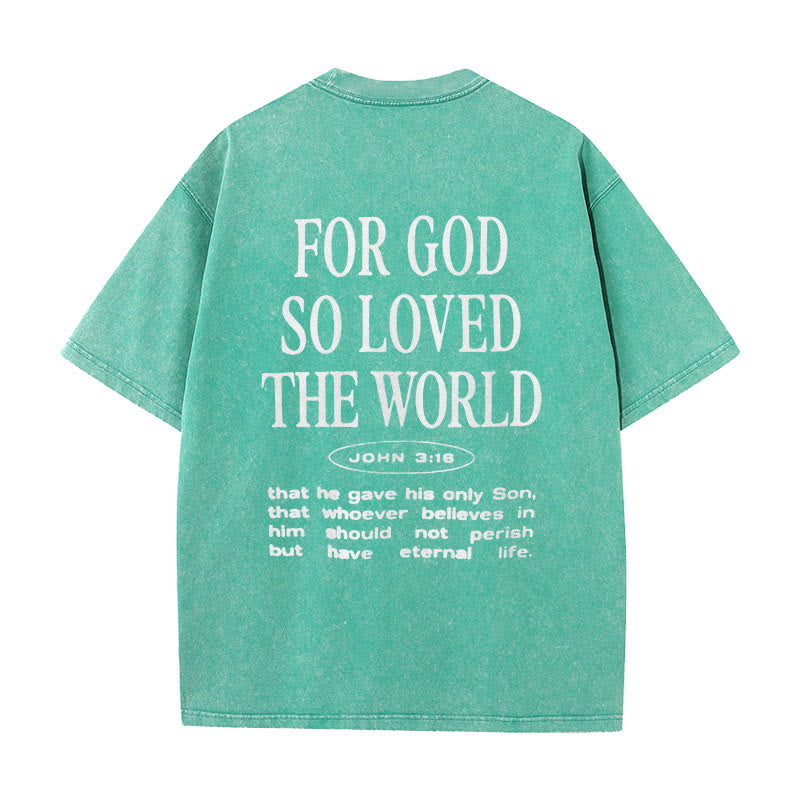 Christianartworkshop "For God So Loved the World" Unisex Washed T-Shirt