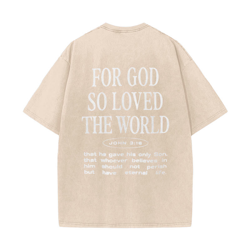 Christianartworkshop "For God So Loved the World" Unisex Washed T-Shirt