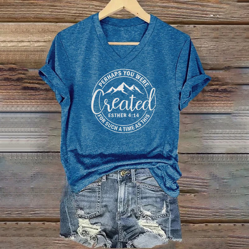 christiandiscipleshop Women's Perhaps You Were Created Print V-Neck Polyester T-shirt