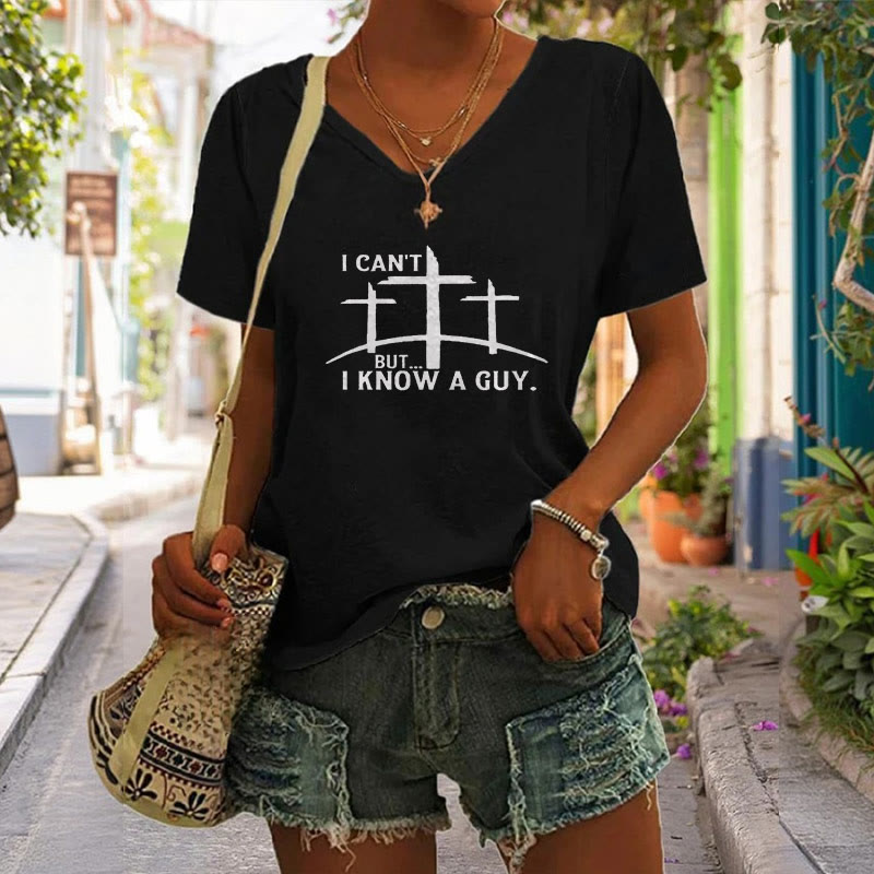 christiandiscipleshop I Can't But I Know A Guy Print V-Neck Polyester T-shirt