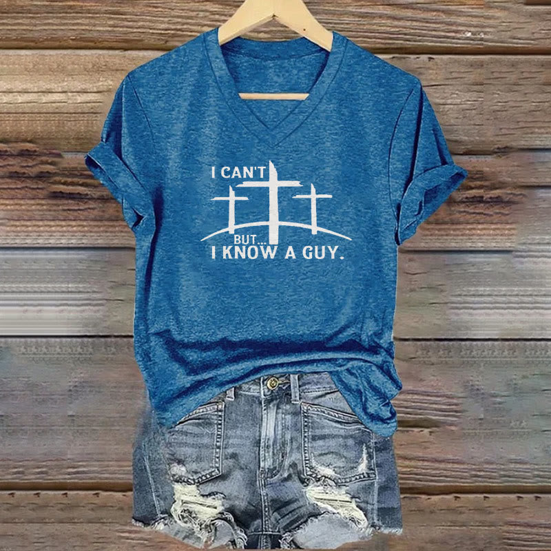 christiandiscipleshop I Can't But I Know A Guy Print V-Neck Polyester T-shirt